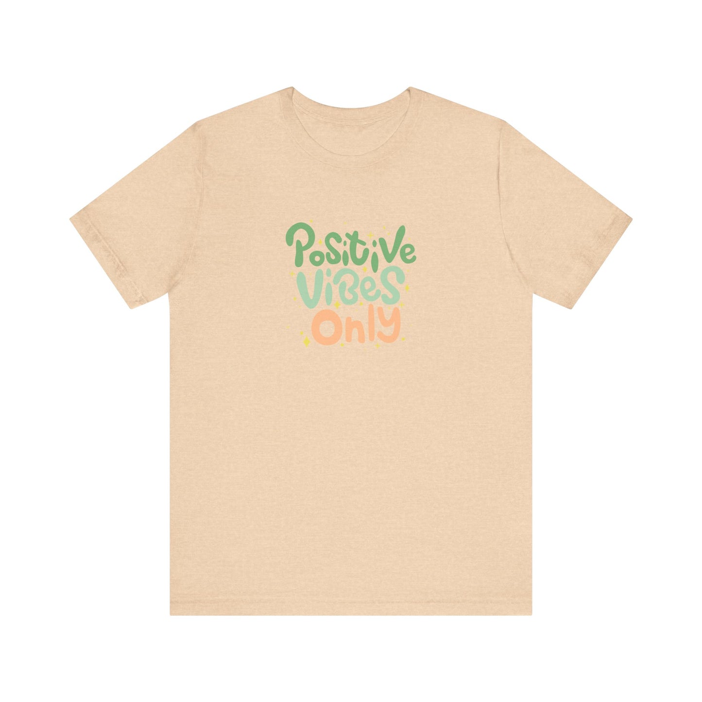 Positive Vibes Only Unisex T-shirt