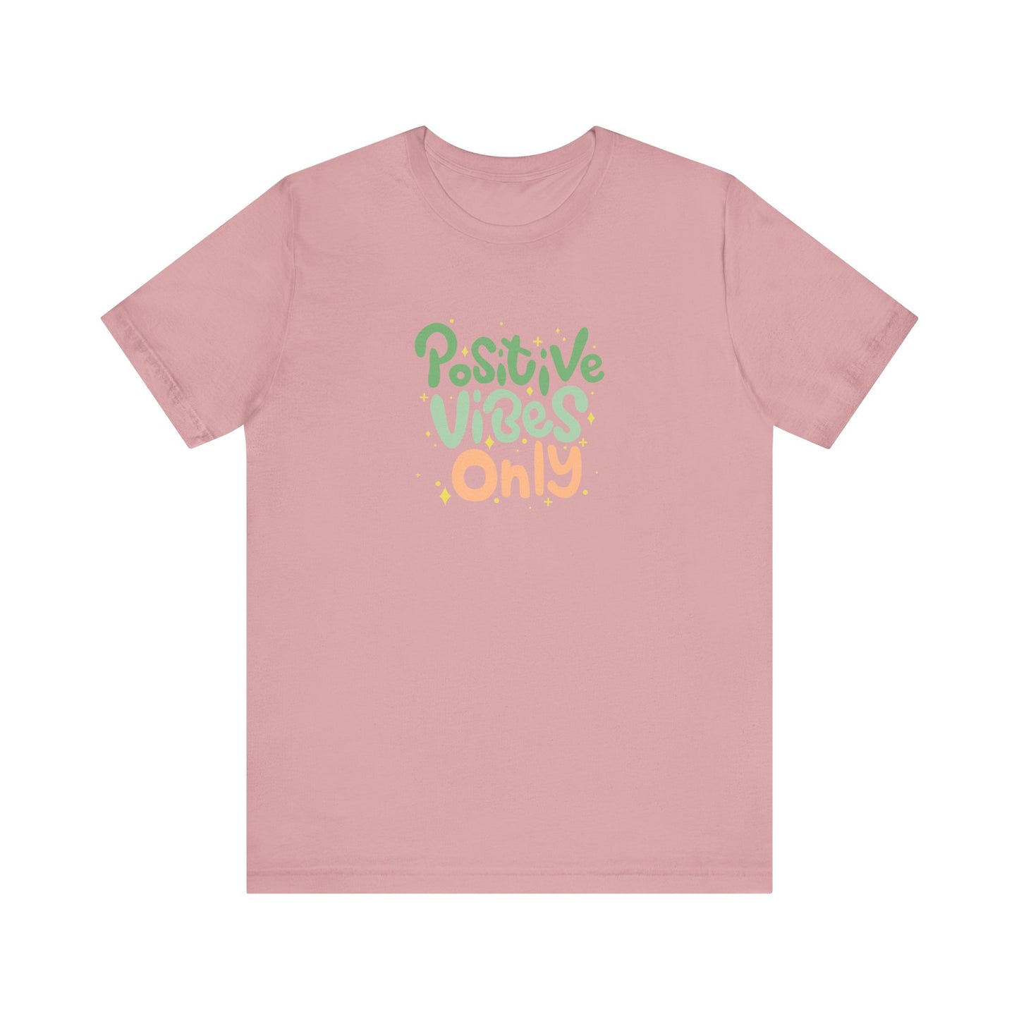 Positive Vibes Only Unisex T-shirt