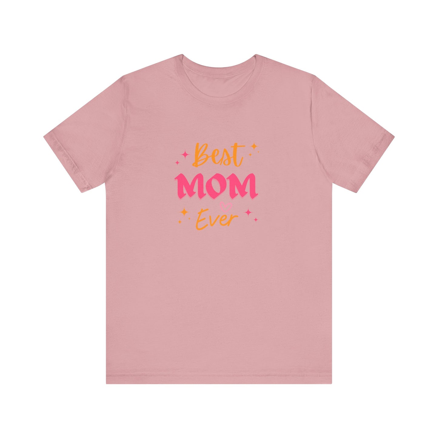 Best Mom Ever  Unisex T-shirt