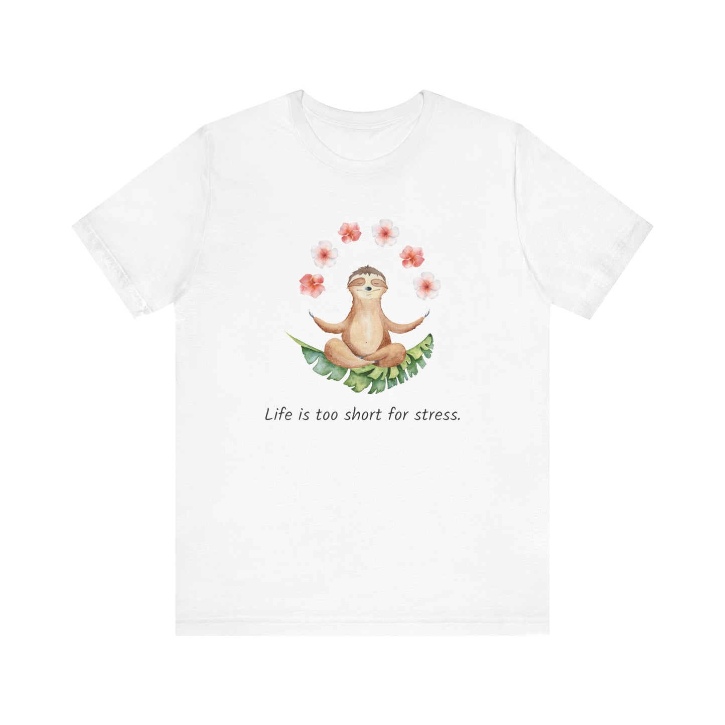 Life is too short  Unisex T-shirt