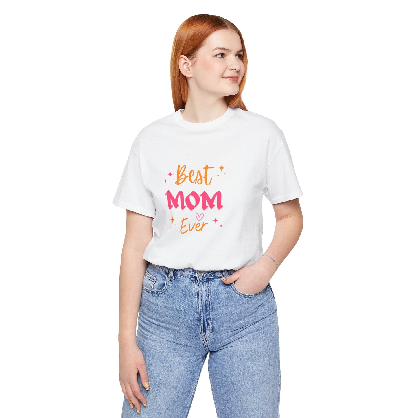 Best Mom Ever  Unisex T-shirt